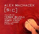 ALEX MACHACEK [SIC] album cover